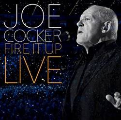 Joe Cocker : Fire It Up Live